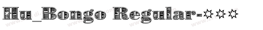 Hu_Bongo Regular字体转换